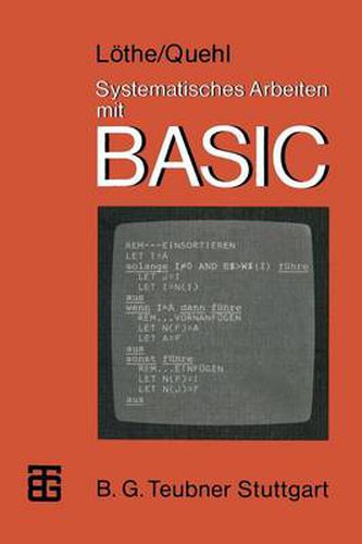 Cover image for Systematisches Arbeiten Mit Basic: Problemloesen -- Programmieren