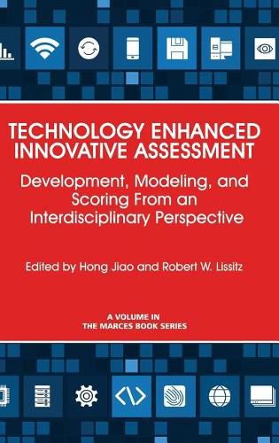 Cover image for Technology Enhanced Innovative Assessment: Development, Modeling, and Scoring From an Interdisciplinary Perspective