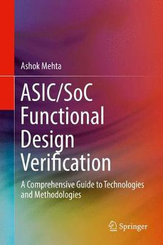 Cover image for ASIC/SoC Functional Design Verification: A Comprehensive Guide to Technologies and Methodologies