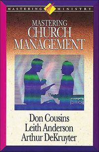 Cover image for Mastering Ministry: Mastering Church Management