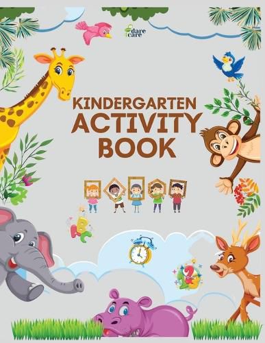 Cover image for Kindergarten Activity Book: Engaging activity book for kindergarten, mixed exercises, and educational games. Handwriting, counting, coloring, shape, and time learning. Great for preschool preparation.