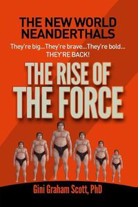 Cover image for New World Neanderthals: The Rise of the Force