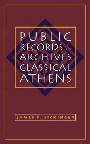 Cover image for Public Records and Archives in Classical Athens