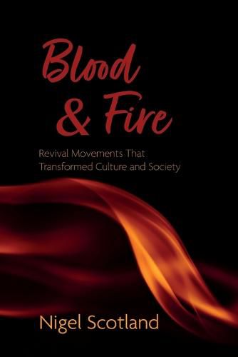 Cover image for Blood and Fire: Revival Movements That Transformed Culture and Society