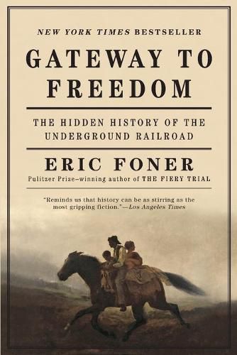 Gateway to Freedom: The Hidden History of the Underground Railroad