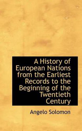 Cover image for A History of European Nations from the Earliest Records to the Beginning of the Twentieth Century