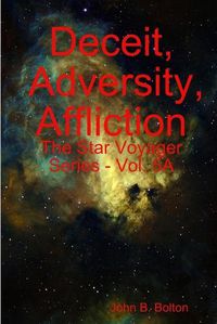 Cover image for Deceit, Adversity, Affliction - the Star Voyager Series - Vol. 5a