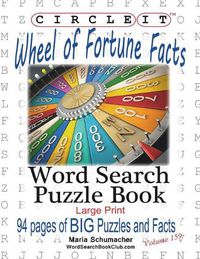 Cover image for Circle It, Wheel of Fortune Facts, Word Search, Puzzle Book