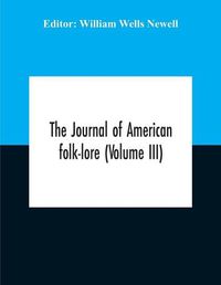 Cover image for The Journal Of American Folk-Lore (Volume Iii)