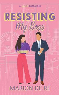 Cover image for Resisting My Boss