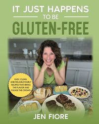 Cover image for It Just Happens to be Gluten-Free