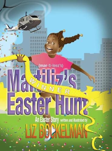 Cover image for Martiliz's Easter Hunt: An Easter Story