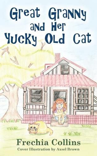 Cover image for Great Granny and Her Yucky Old Cat