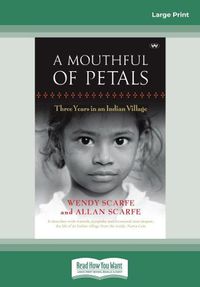Cover image for A Mouthful of Petals: Three years in an Indian village