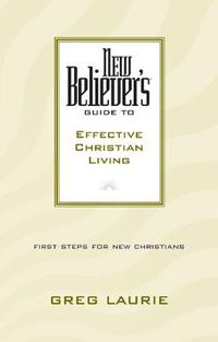 Cover image for New Believer'S Guide To Effective Christian Living