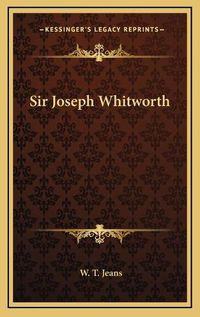 Cover image for Sir Joseph Whitworth