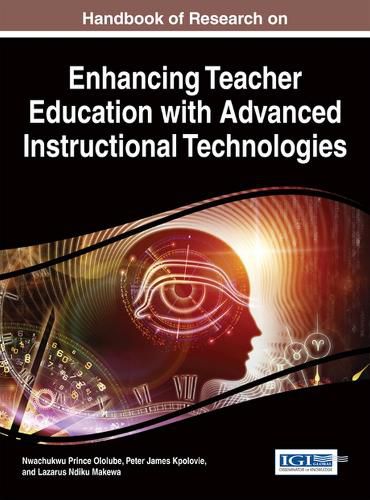 Cover image for Handbook of Research on Enhancing Teacher Education with Advanced Instructional Technologies