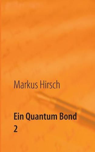 Cover image for Ein Quantum Bond 2: Die Roger Moore- und Pierce Brosnan-Jahre der Filmserie