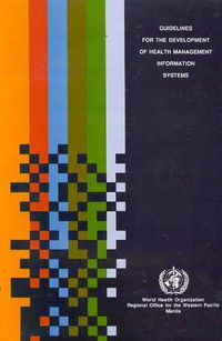 Cover image for Guidelines for the Development of Health Management Information Systems