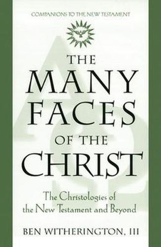 Many Faces of Christ: The Christologies of the New Testament and Beyond