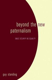 Cover image for Beyond the New Paternalism: Basic Security as Equality