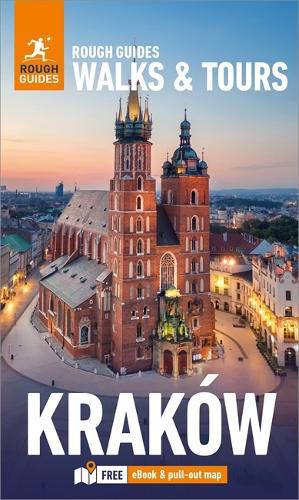 Rough Guides Walks and Tours Krakow: Top 16 Itineraries for Your Trip: Travel Guide with eBook