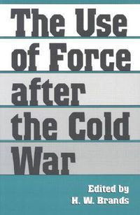 Cover image for The Use of Force after the Cold War