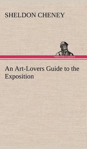 An Art-Lovers Guide to the Exposition