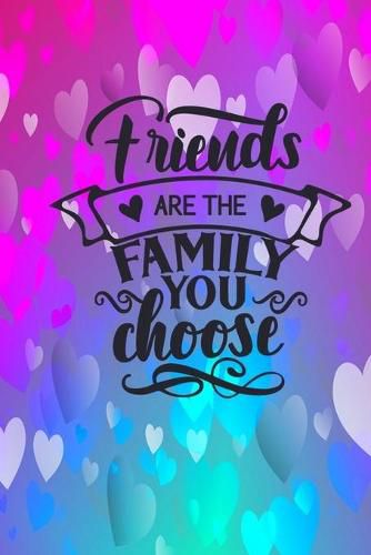 Cover image for Friends Are The Family You Choose