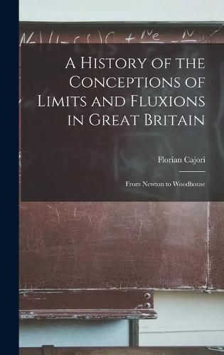 Cover image for A History of the Conceptions of Limits and Fluxions in Great Britain: From Newton to Woodhouse