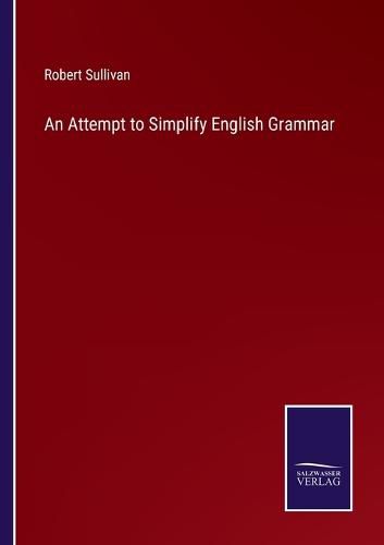 An Attempt to Simplify English Grammar