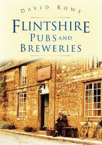 Cover image for Flintshire Pubs and Breweries