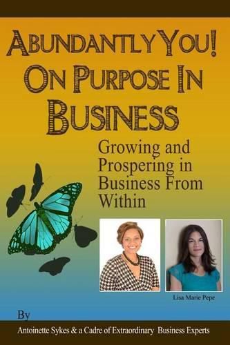 Cover image for Abundantly You! On Purpose In Business: Face The Fear of The Unknown