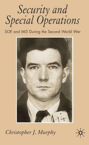 Cover image for Security and Special Operations: SOE and MI5 During the Second World War