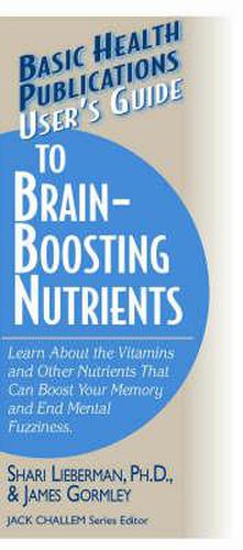 Cover image for User'S Guide to Brain-Boosting Nutrients