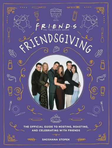 Cover image for Friendsgiving: The Official Guide to Hosting, Roasting, and Celebrating with Friends