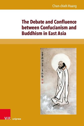 The Debate and Confluence between Confucianism and Buddhism in East Asia: A Historical Overview