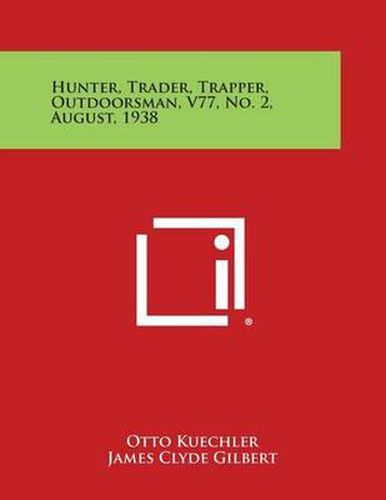 Cover image for Hunter, Trader, Trapper, Outdoorsman, V77, No. 2, August, 1938