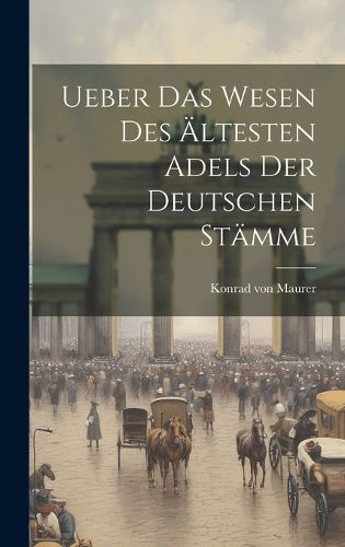 Cover image for Ueber das Wesen des AEltesten Adels der Deutschen Staemme