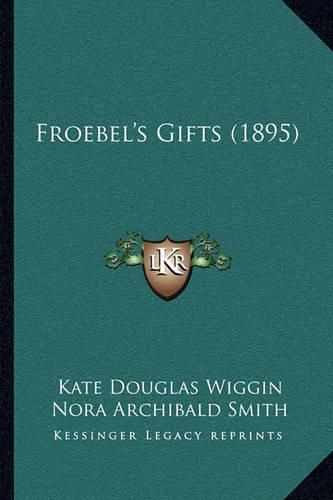 Froebel's Gifts (1895)