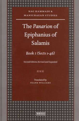 The Panarion of Epiphanius of Salamis: Book I: (Sects 1-46) Second Edition, Revised and Expanded