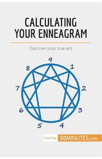 Cover image for Calculating Your Enneagram: Discover your true self