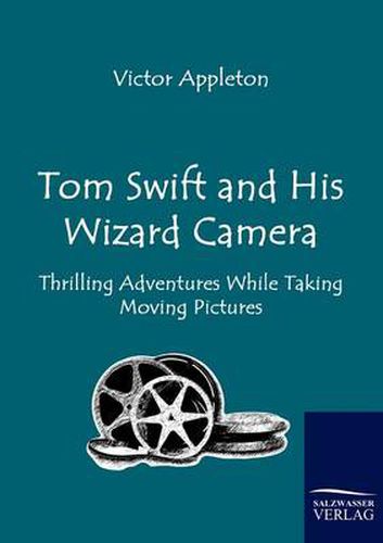 Cover image for Tom Swift and His Wizard Camera