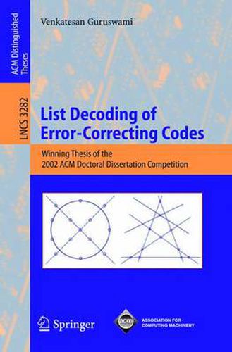 Cover image for List Decoding of Error-Correcting Codes: Winning Thesis of the 2002 ACM Doctoral Dissertation Competition