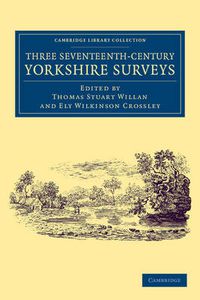 Cover image for Three Seventeenth-Century Yorkshire Surveys