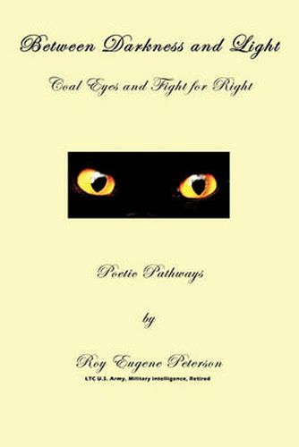 Cover image for Between Darkness and Light - Coal Eyes and Fight for Right