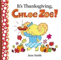 Cover image for It's Thanksgiving, Chloe Zoe!