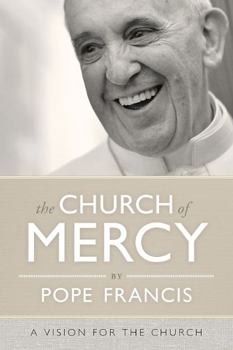 Cover image for The Church of Mercy: A Vision for the Church