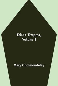 Cover image for Diana Tempest, Volume I