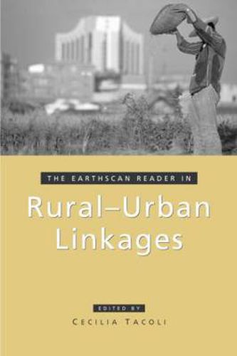 Cover image for The Earthscan Reader in Rural-Urban Linkages